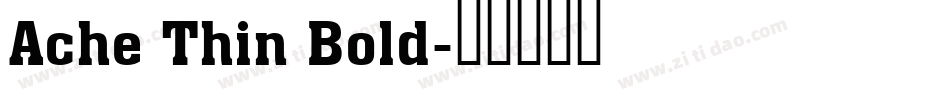 Ache Thin Bold字体转换